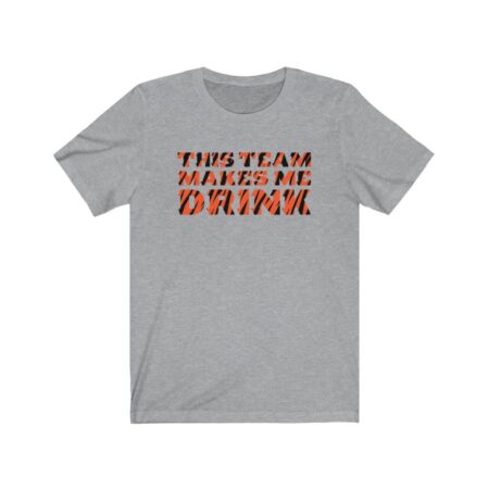 Bengal This Team Makes Me Drink Cincy Football T-Shirt – Gameday Humor Tee